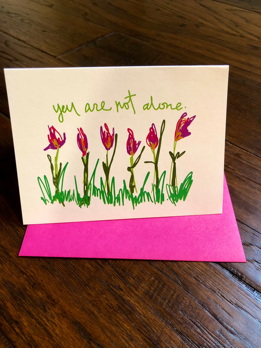 You Are Not Alone